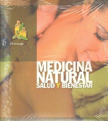 MEDICINA NATURAL.SALUD Y BIENESTAR. EL MASAJE.