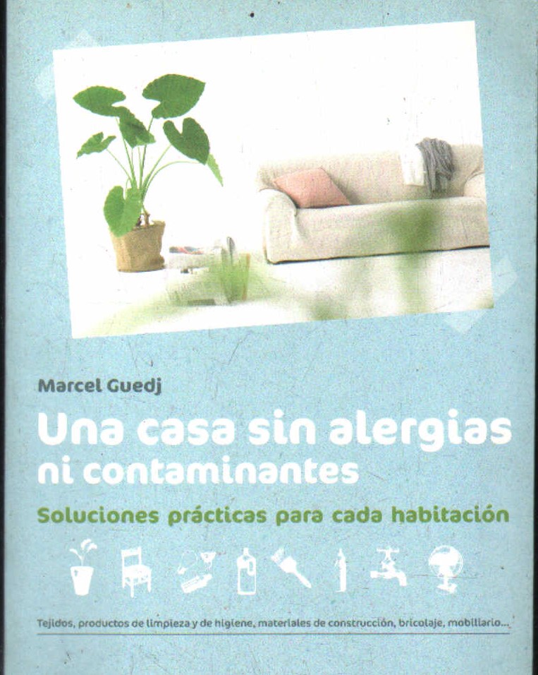 UNA CASA SIN ALERGIAS NI CONTAMINANTES. SOLUCIONES PRÁCTICAS PARA CADA HABITACIÓN