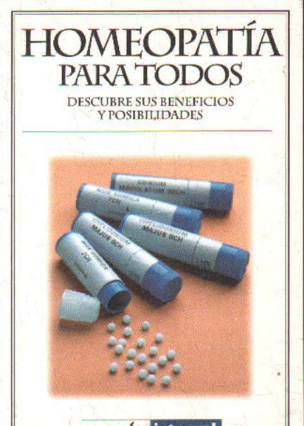 HOMEOPATÍA PARA TODOS. DESCUBRE SUS BENEFICIOS Y POSIBILIDADES