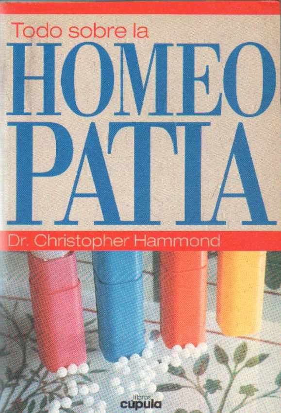 TODO SOBRE LA HOMEOPATIA