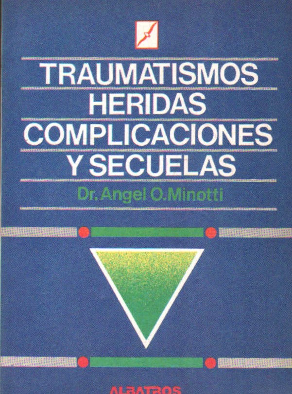 TRAUMATISMOS, HERIDAS, COMPLICACIONES Y SECUELAS