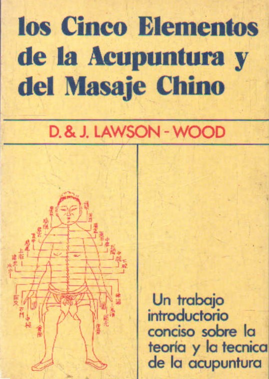 LOS CINCO ELEMENTS DE LA ACUPUNTURA Y DEL MASAJE CHINO