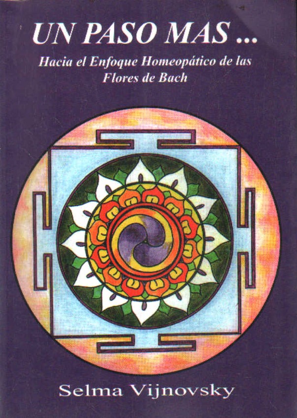 UN PASO MÁS… HACIA EL ENFOQUE HOMEOPÁTICO DE LAS FLORES DE BACH