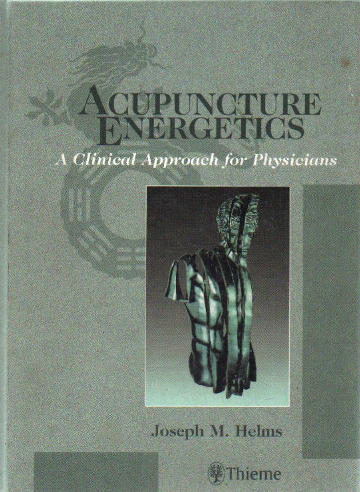 ACUPUNCTURE ENERGETICS