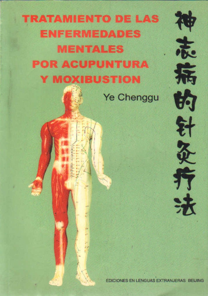 TRATAMIENTO DE LAS ENFERMEDADES MENTALES POR ACUPUNTURA Y MOXIBUSTIÓN