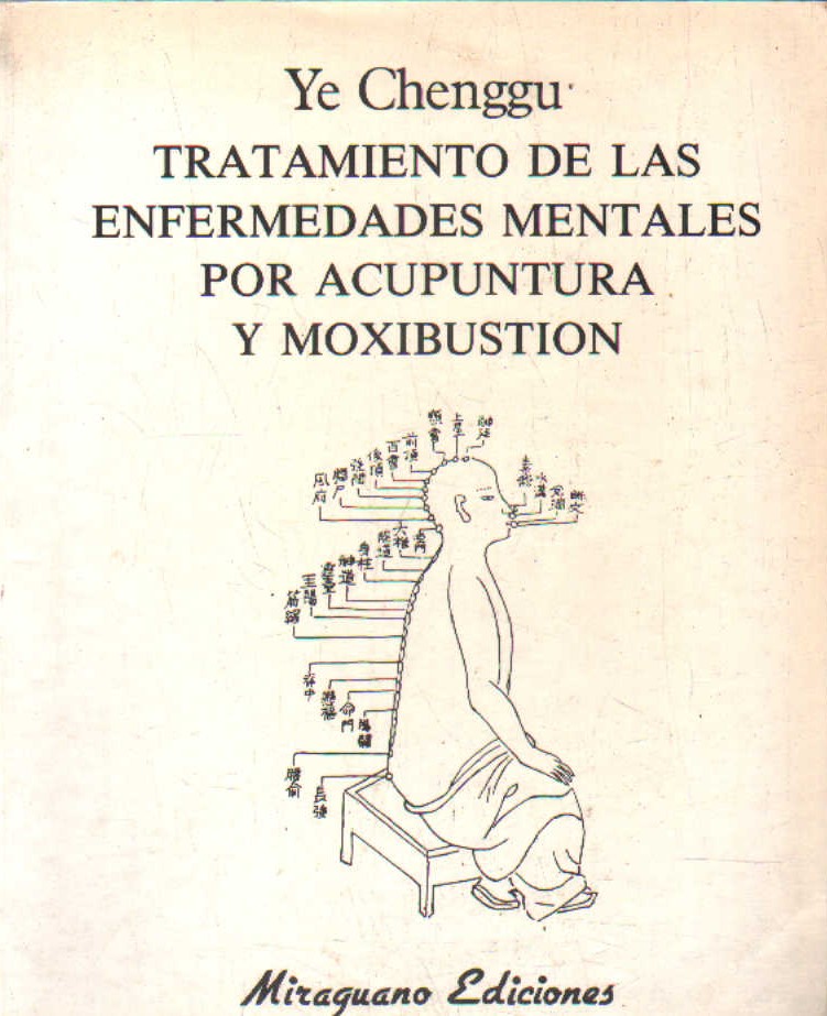 TRATAMIENTO DE LAS ENFERMEDADES MENTALES POR ACUPUNTURA Y MOXIBUSTION