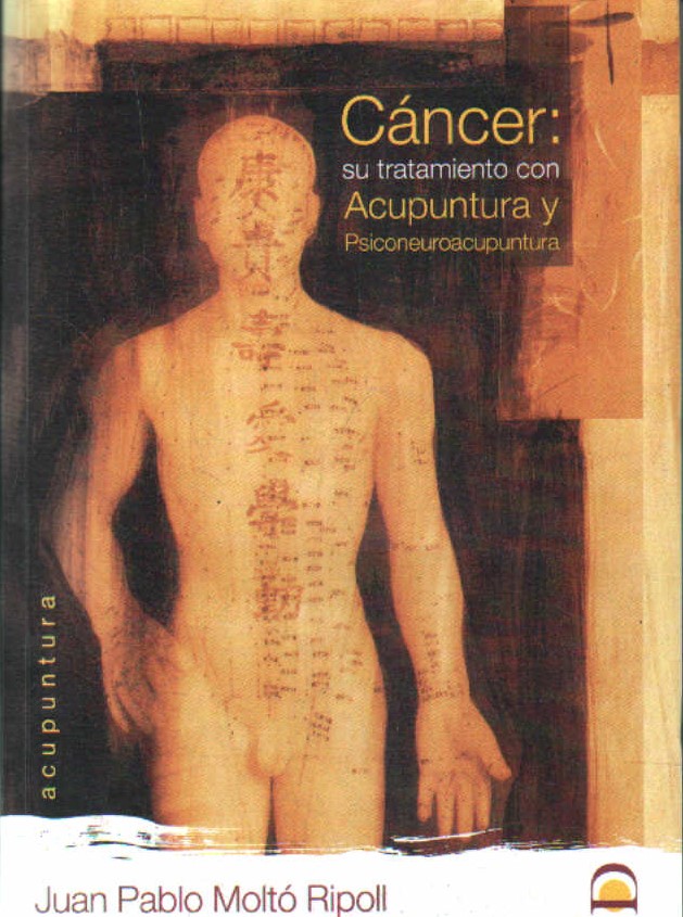 CÁNCER: SU TRATAMIENTO CON ACUPUNTURA Y PSICONEUROACUPUNTURA