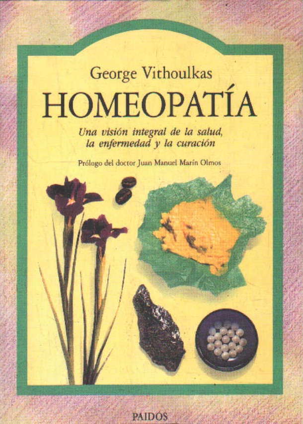 HOMEUPATÍA, UNA VISIÓN INTEGRAL DE LA SALUD, LA ENFERMEDAD Y LA CURACIÓN