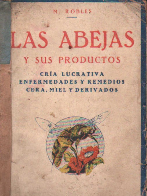 LAS ABEJAS Y SUS PRODUCTOS