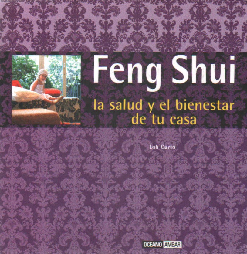 FENG SHUI LA SALUD Y EL BIENESTAR DE TU CASA