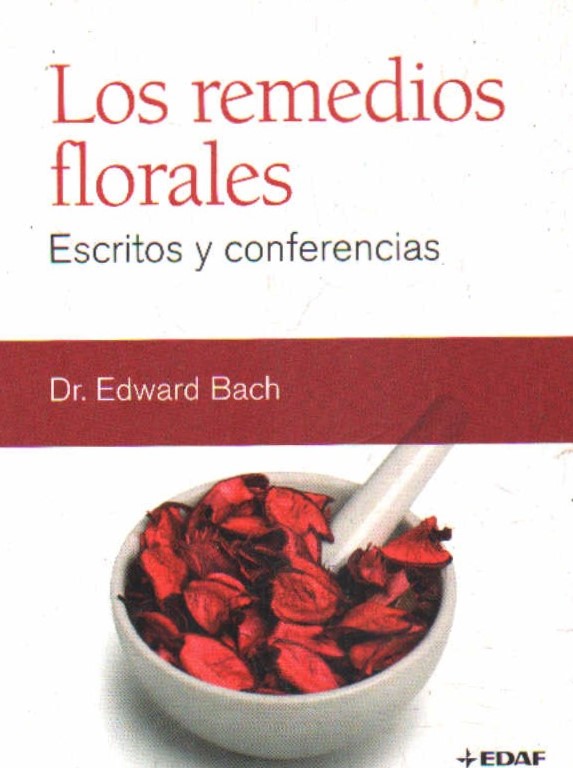 LOS REMEDIOS FLORALES. ESCRITOS Y CONFERENCIAS
