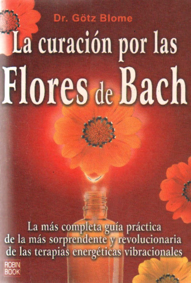 LA CURACIÓN POR LAS FLORES DE BACH