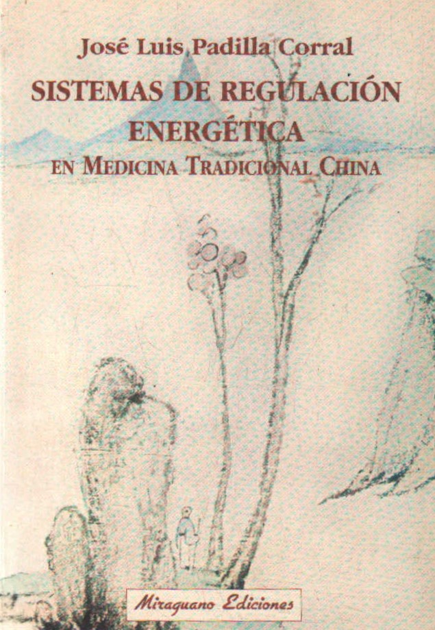 SISTEMAS DE REGULACIÓN ENERGÉTICA EN MEDICINA TRADICIONAL CHINA