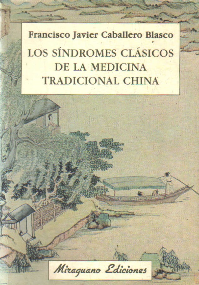 LOS SÍNDROMES CLÁSICOS DE LA MEDICINA TRADICIONAL CHINA
