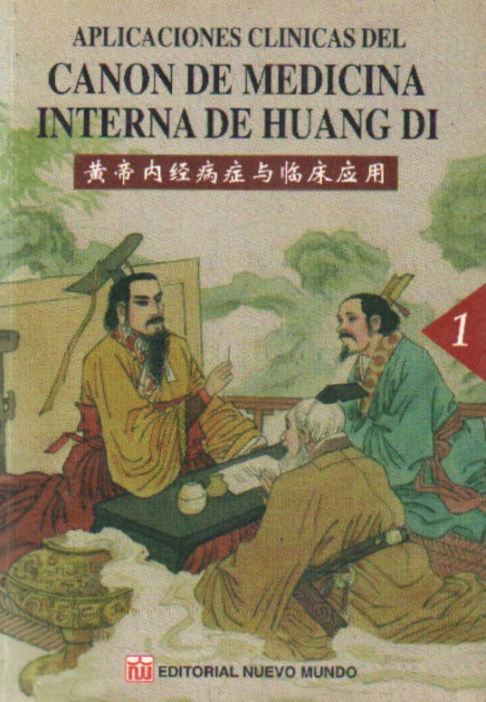 APLICACIONES CLÍNICAS DEL CANON DE MEDICINA INTERNA DE HUANG DI