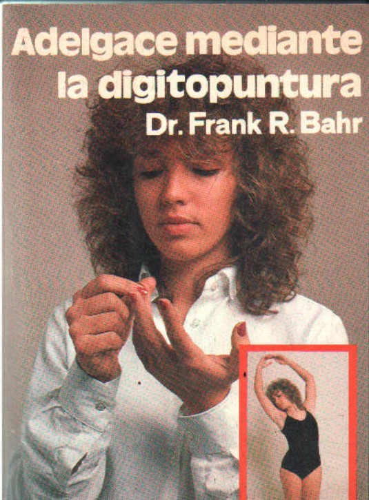 ADELGACE MEDIANTE LA DIGITOPUNTURA