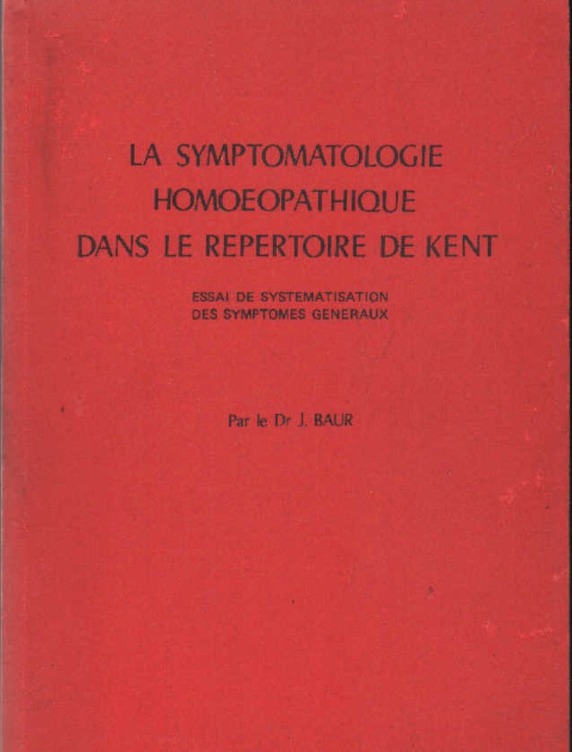 LA SYMTOMATOLOGIE HOMOEOPATHIQUE DANS LE REPERTOIRE DE KENT