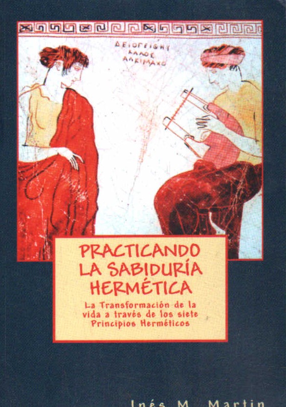 PRACTICANDO LA SABIDURIA HERMETICA