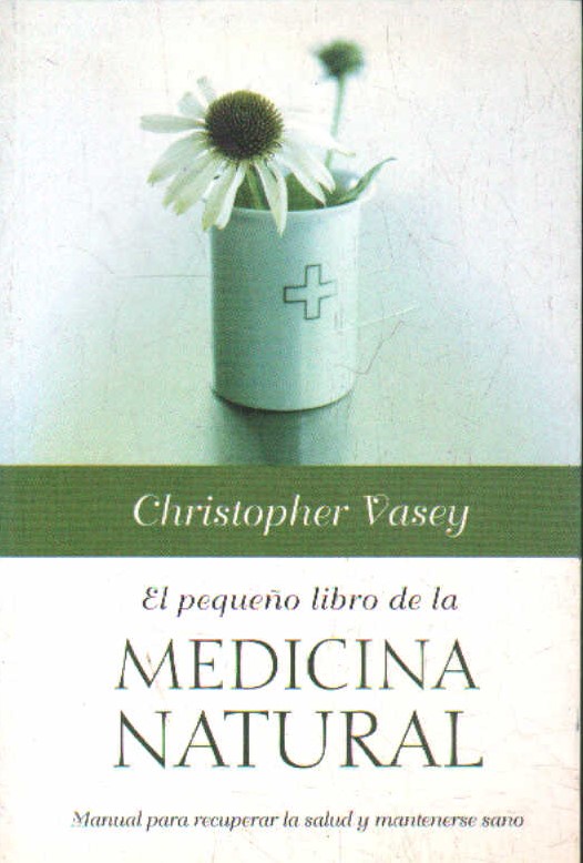EL PEQUEÑO LIBRO DE LA MEDICINA NATURAL