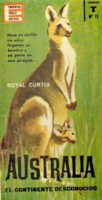 ENCICLOPEDIA POPULAR ILUSTRADA. SERIE T Nº15. AUSTRALIA. EL CONTINENTE DESCONOCIDO