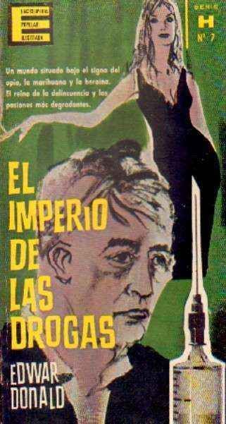 ENCICLOPEDIA POPULAR ILUSTRADA. SERIE H Nº7. EL IMPERIO DE LAS DROGAS