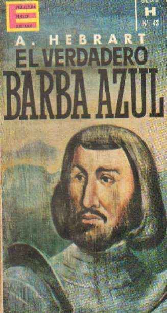 ENCICLOPEDIA POPULAR ILUSTRADA. SERIE H Nº43. EL VERDADERO BARBA AZUL