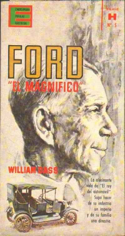 ENCICLOPEDIA POPULAR ILUSTRADA. SERIE H Nº5. FORD EL MAGNIFICO.