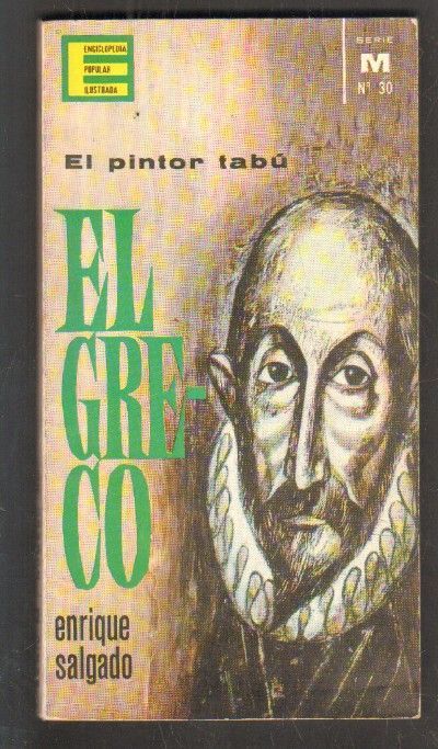 ENCICLOPEDIA POPULAR ILUSTRADA. SERIE M Nº30.  EL GRECO. EL PINTOR TABÚ.
