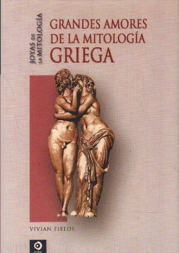 GRANDES AMORES DE LA MITOLOGÍA GRIEGA