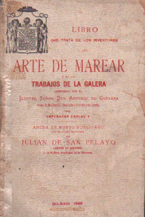 LIBRO QUE TRATA DE LOS INVENTORES DEL ARTE DE MAREAR Y DE LOS TRABAJOS DE LA GALERA