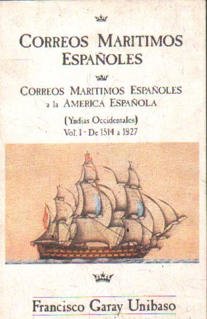 CORREOS MARITIMOS ESPAÑOLES VOL. I