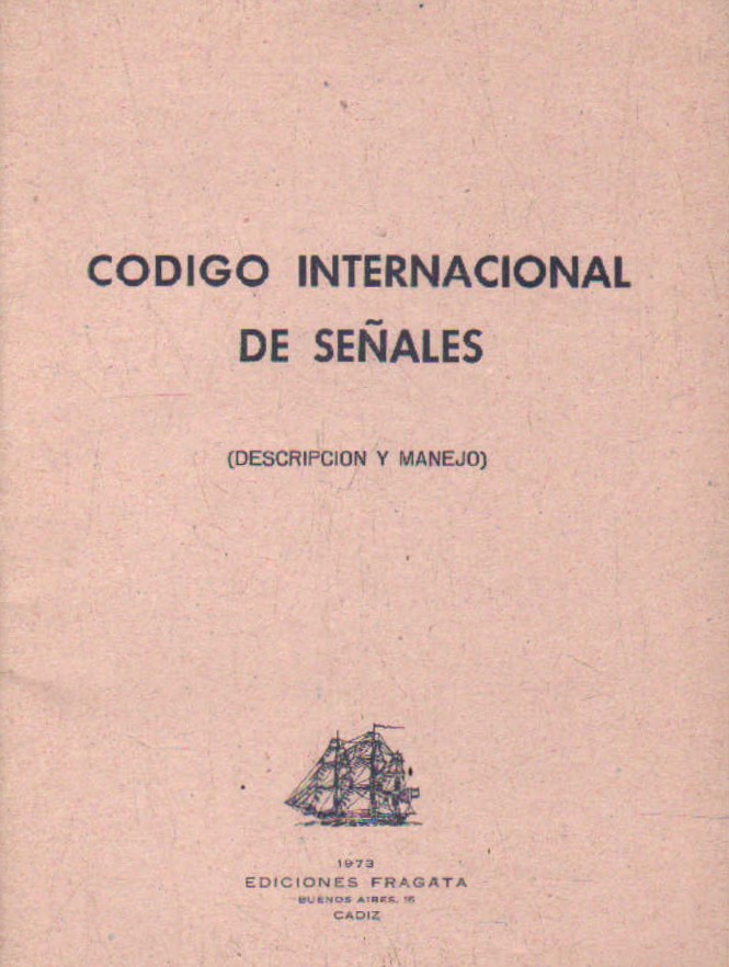 CODIGO INTERNACIONAL DE SEÑALES (DESCRIPCIÓN Y MANEJO)