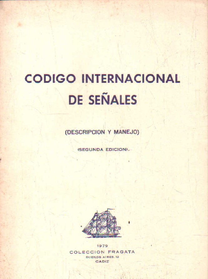 CODIGO INTERNACIONAL DE SEÑALES (DESCRIPCIÓN Y MANEJO)