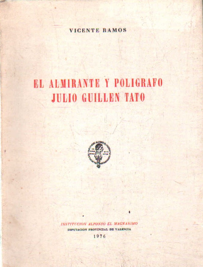 EL ALMIRANTE Y POLIGRAFO JULIO GUILLEN TATO