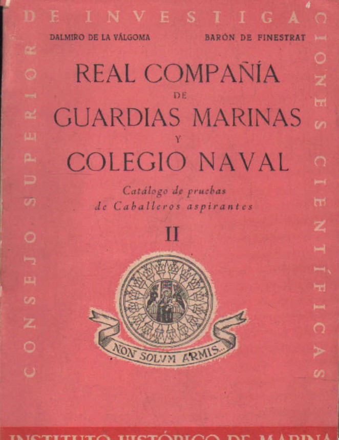 REAL COMPAÑÍA DE GUARDIAS MARINAS Y COLEGIO NAVAL. CATALOGO DE PRUEBAS DE CABALLEROS ASPIRANTES II