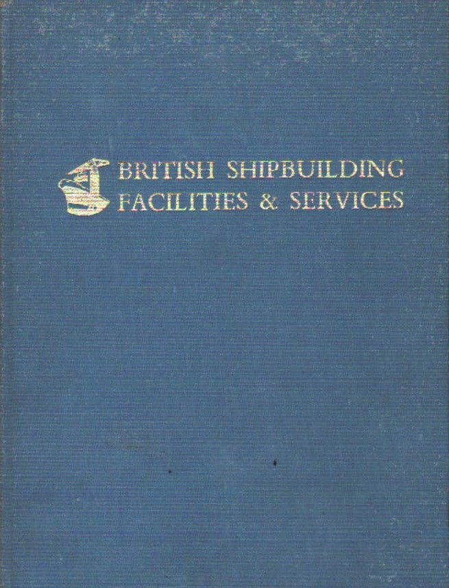 BRITHISH SHIPBUILDING FACOLITIES AND SERVICES