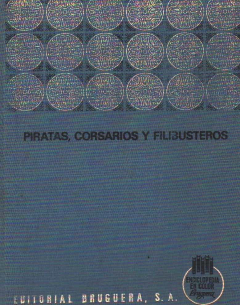 PIRATAS, CORSARIOS Y FILIBUSTEROS