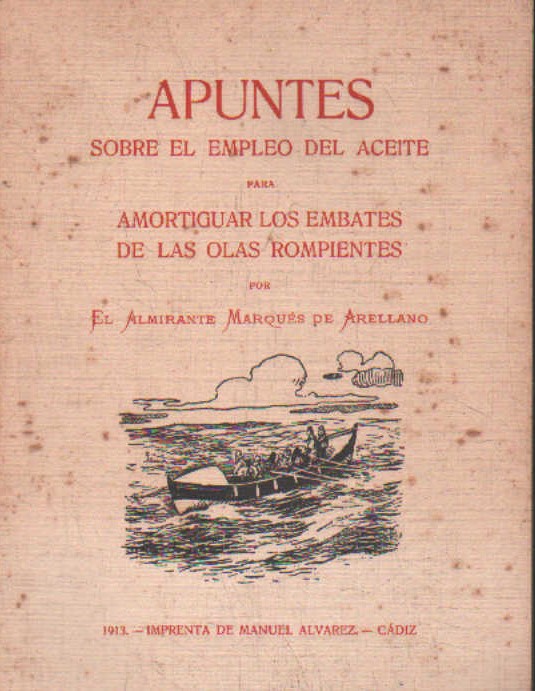 APUNTES SOBRE EL EMPLEO DEL ACEITE PARA AMORTIGUAR LOS EMBATES DE LAS OLAS ROMPIENTES