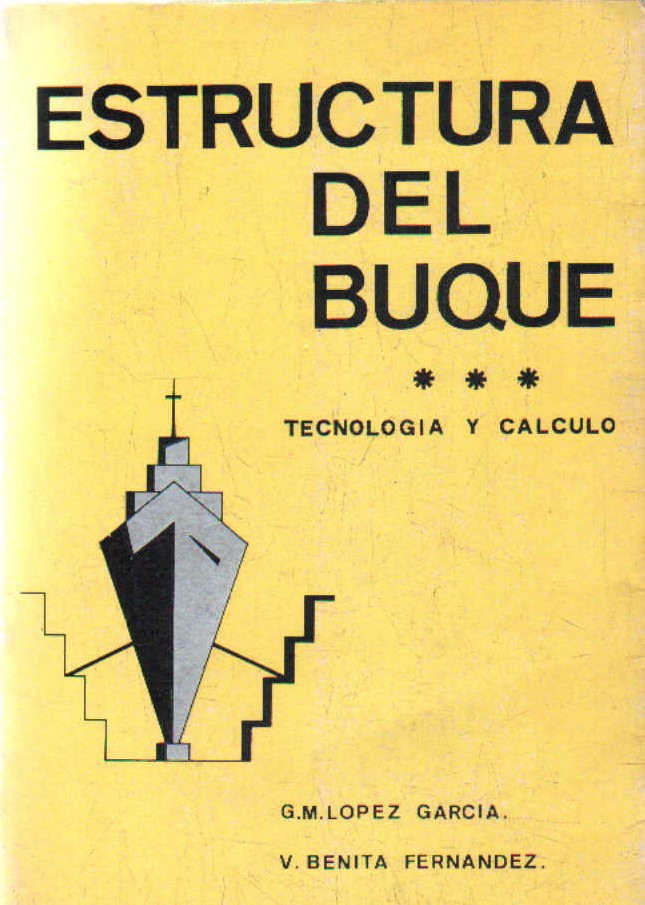 ESTRUCTURA DEL BUQUE, TECNOLOGÍA Y CALCULO