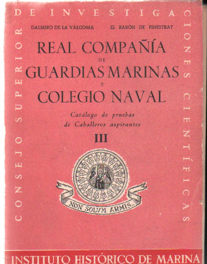 REAL COMPAÑÍA DE GUARDIAS MARINAS Y COLEGIO NAVAL. CATALOGO DE PRUEBAS… TOMO III
