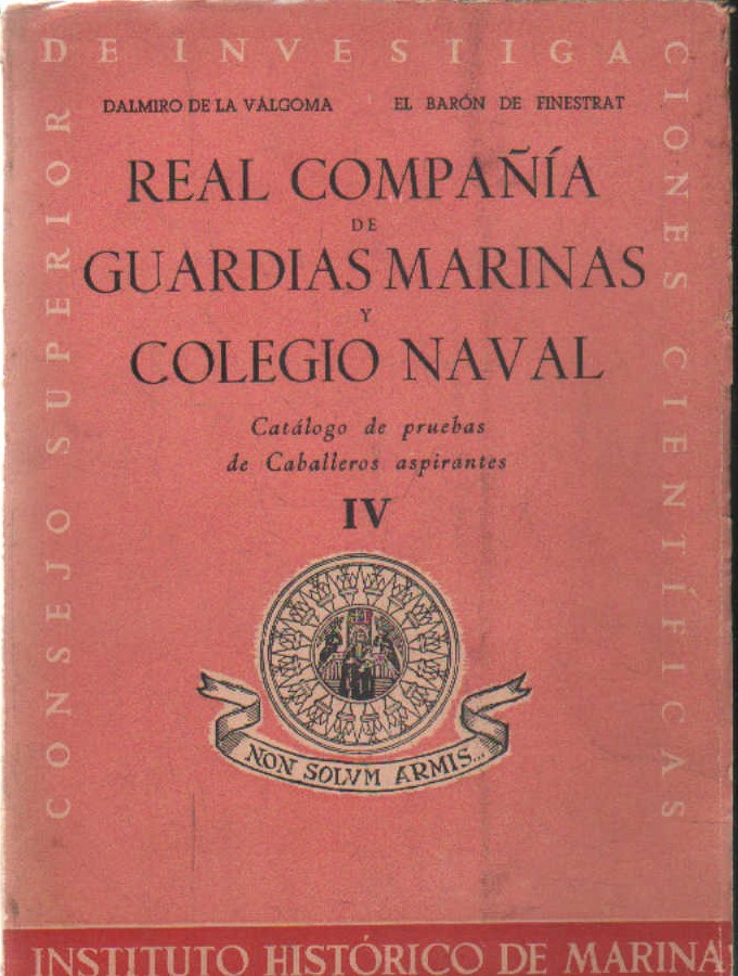 REAL COMPAÑÍA DE GUARDIAS MARINAS Y COLEGIO NAVAL. CATALOGO DE PRUEBAS… TOMO IV
