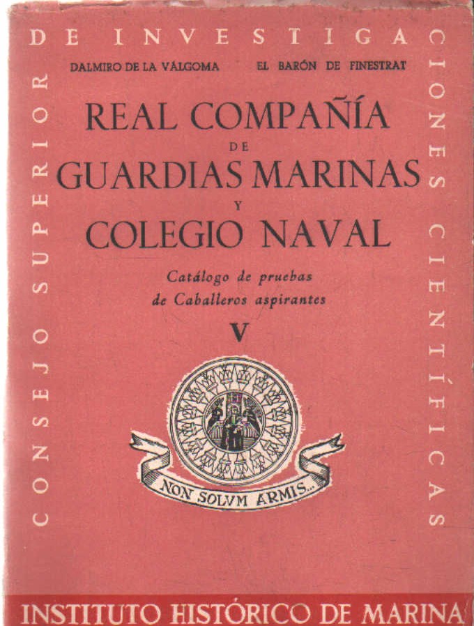 REAL COMPAÑÍA DE GUARDIAS MARINAS Y COLEGIO NAVAL. CATALOGO DE PRUEBAS… TOMO V