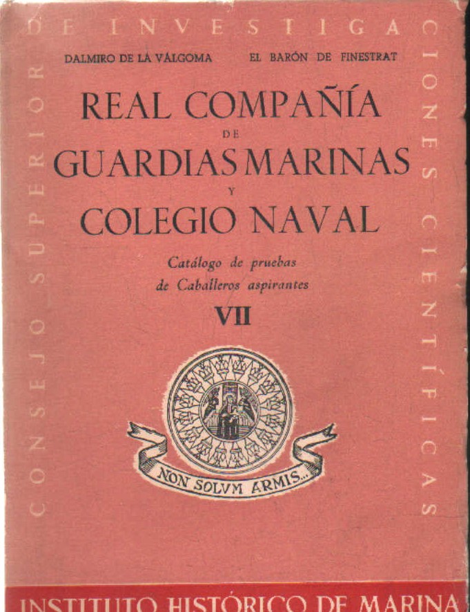 REAL COMPAÑÍA DE GUARDIAS MARINAS Y COLEGIO NAVAL. CATALOGO DE PRUEBAS… TOMO VII