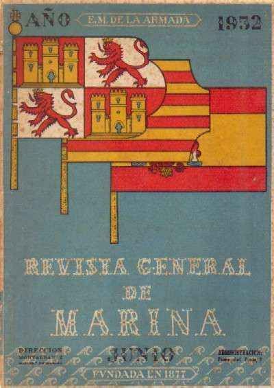 REVISTA GENERAL DE MARINA. JUNIO 1952. Nº142