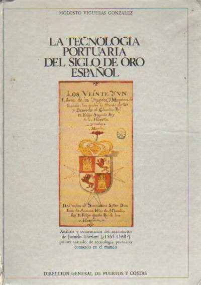 LA TECNOLOGIA PORTUARIA DEL SIGLO DE ORO ESPAÑOL