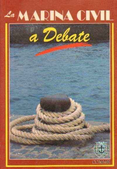 LA MARINA CIVIL A DEBATE. I JORNADAS MARITIMAS