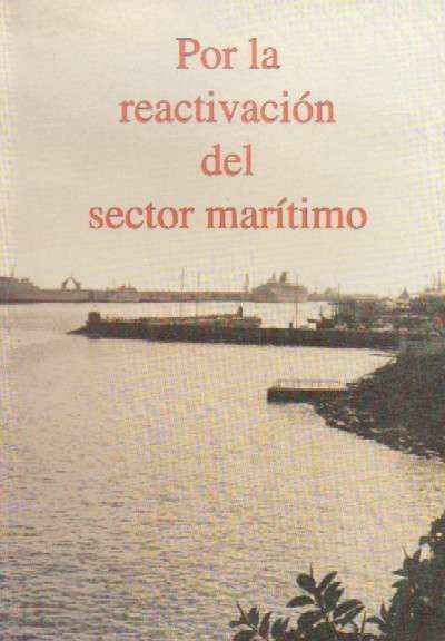 POR LA REACTIVACION DEL SECTOR MARITIMO