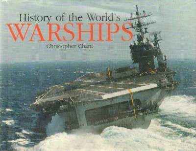 HISTORY OF THE WORLD'S WARSHIPS