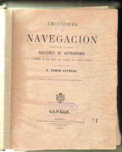 LECCIONES DE NAVEGACION PRECEDIDAS DE UNAS LIGERAS NOCIONES DE ASTRONOMIA