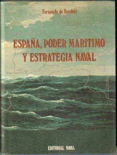 ESPAÑA, PODER MARITIMO Y ESTRATEGIA NAVAL